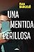 Una mentida perillosa