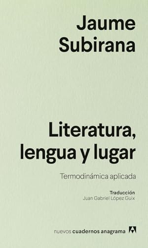 Portada de Literatura, lengua y lugar: Termodinámica aplicada, de Jaume Subirana Ortín