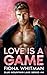 Love is a Game: A Steamy, R...