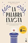 La palabra exacta...