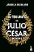 El triunfo de Julio César (Serie Dictator, 3)