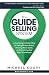 The GUIDE Selling System by Michael Koory