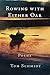 Rowing with Either Oar by Tom Schmidt