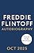 Freddie Flintoff: Coming Home: The Inspiring Autobiography from the Cricket Legend and National Treasure