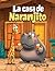 La casa de Naranjito: Libro...