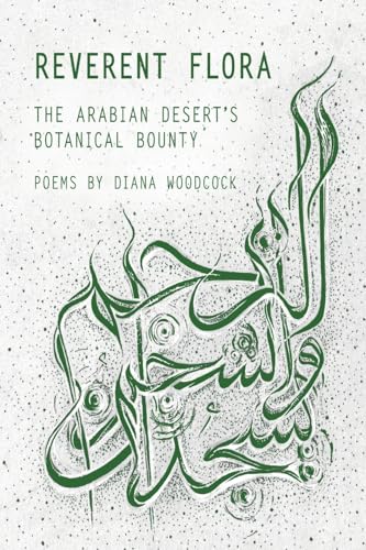 Reverent Flora: The Arabian Desert's Botanical Bounty (Paperback)