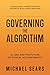 Governing the Algorithm: AI...