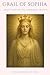 Grail of Sophia by Stefanie Bennett Ph.D.