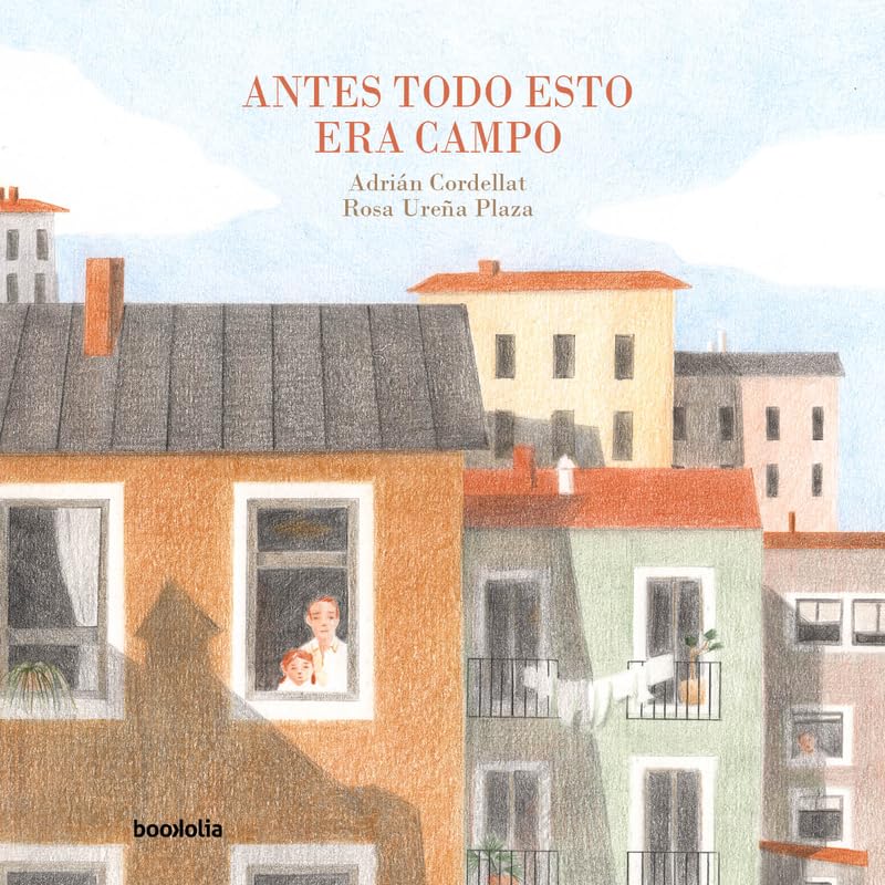 Antes todo esto era campo (Hardcover)