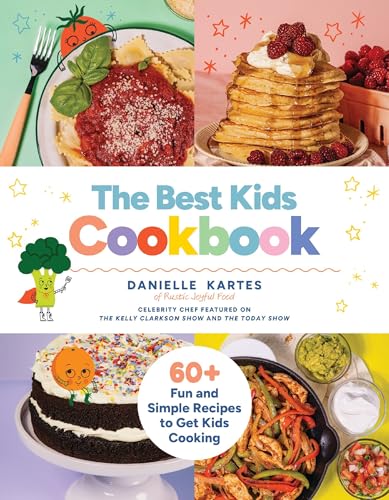 The Best Kids Cookbook: 60 Fun and Simple Recipes to Get Kids Cooking (Hardcover)