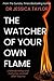 The Watcher of Your Own Flame: Understanding and nurturing yourself after trauma