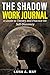The Shadow Work Journal by Luna A. May