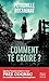 Comment te croire ?: Par l'autrice de "J'aurais aimé te tuer" lauréat du Prix Cognac