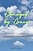 Changed by Grace: You've ch...