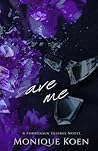 Save Me: A Forbidden Desires Novel (Deadly Sins)