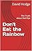 Don't Eat the Rainbow: The ...