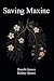 Saving Maxine by Danelle Spence