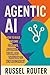 AGENTIC AI: How to Build Income Streams, Automate Work, and Thrive in the New AI Economy