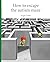 How to Escape the Autism Maze: Sensory NONintegration