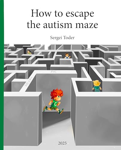 How to Escape the Autism Maze: Sensory NONintegration (Kindle Edition)