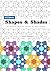 Shapes & Shades: A world of...