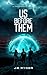 Us Before Them (A Zach Croft Novel) by J.B. Ryder