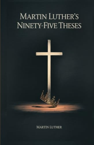Martin Luther's Ninety-Five Theses