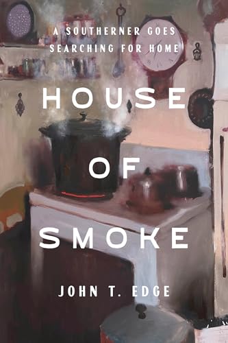 House of Smoke: A Southerner Goes Searching for Home (Hardcover)