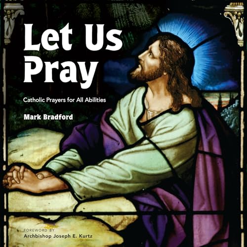 Let Us Pray: Catholic Prayers for All Abilities (Paperback)