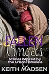 Fallen Angels: Stories Inspired by the Urban Homeless
