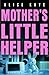 Mother's Little Helper: A gripping domestic thriller