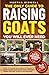 The Only Guide to Raising Goats You Will Ever Need by Martha Kidwell