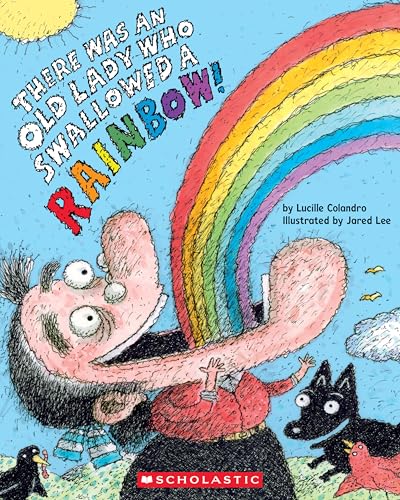 There Was an Old Lady Who Swallowed a Rainbow! (Paperback)