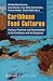 Caribbean Food Cultures: Cu...