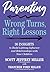 Parenting: Wrong Turns, Right Lessons: 30 INSIGHTS to Build Lifelong Influence and Relationships with Your Children