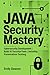 Java Security Mastery: Cybe...