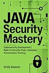Java Security Mastery: Cybersecurity Development | Build 10 Security Tools | Including Penetration Testing