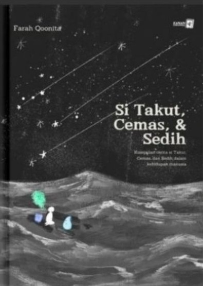 Si Takut, Cemas dan Sedih