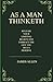 As a Man Thinketh