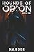 Hounds of Orion: Book One