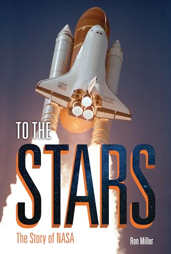 To the Stars: The Story of NASA (Library Binding)