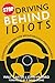 Stop Driving Behind Idiots:...