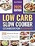 Low Carb Slow Cooker Cookbo...