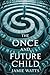 The Once And Future Child