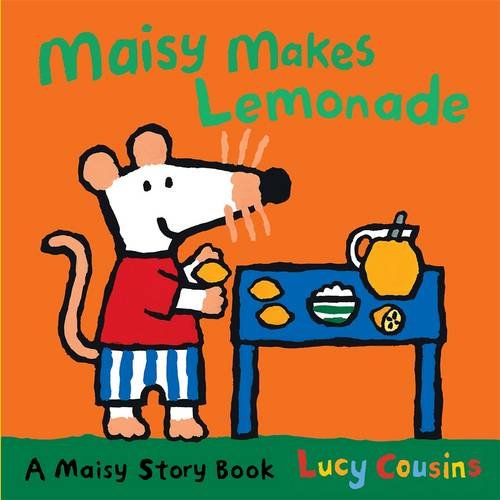 Maisy Makes Lemonade: A Maisy Story Book (Paperback)