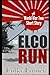 The Elco Run: A World War T...