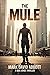 The Mule (Max Jones #1)