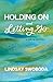 Holding On and Letting Go: ...