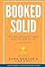 Booked Solid: How Great Design and a Smart Strategy Can Turn Any Guest Room Into Huge Profits — In Any Economy