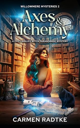 Axes and Alchemy (Willowmere Mysteries, #2)